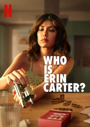 ดูหนังออนไลน์ฟรี Who Is Erin Carter (2023) เอริน คาร์เตอร์คือใคร EP.1-7 (จบ)