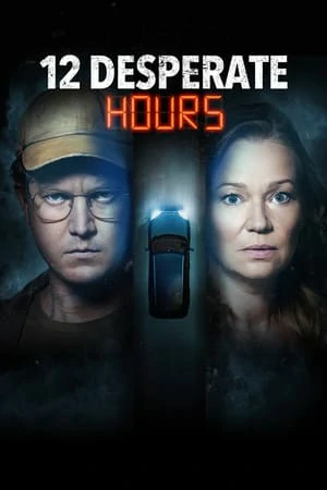 ดูหนังออนไลน์ฟรี 12 Desperate Hours (2023) ฝ่าวิกฤตวิ่งหนีตาย