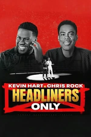 ดูหนังออนไลน์ฟรี Kevin Hart & Chris Rock Headliners Only (2023) เควิน ฮาร์ทและคริส ร็อค คนดังเท่านั้น