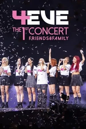 ดูหนังออนไลน์ฟรี 4EVE The 1st Concert Friends & Family (2023)