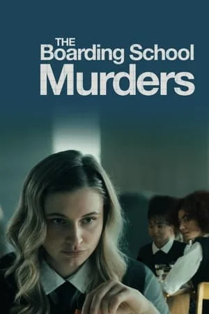 ดูหนังออนไลน์ The Boarding School Murders (2024)