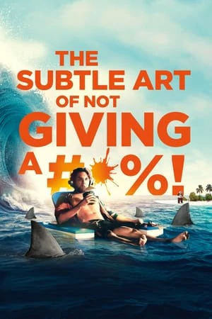 ดูหนังออนไลน์ฟรี The Subtle Art of Not Giving a Fuck (2023) ชีวิตติดปีกด้วยศิลปะแห่งการช่างแม่ง