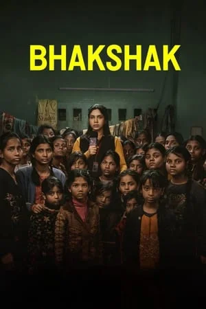 ดูหนังออนไลน์ BHAKSHAK (2024) เปิดหน้ากากความจริง