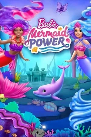ดูหนังออนไลน์ฟรี Barbie Mermaid Power (2022)