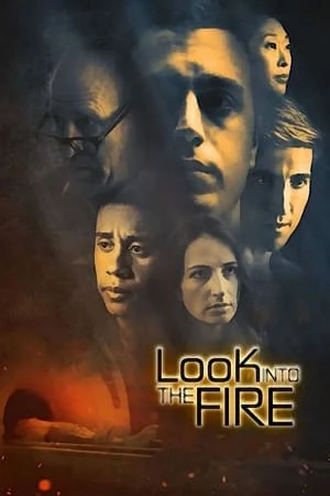 ดูหนังออนไลน์ฟรี Look Into the Fire (2022)