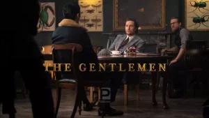 The Gentlemen (2024) สุภาพบุรุษมาหากัญ