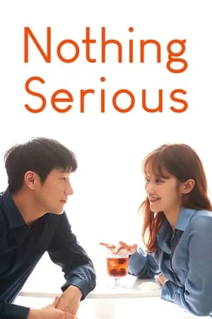 ดูหนังออนไลน์ฟรี Nothing Serious (2021) รักนี้ไม่มีผูกมัด