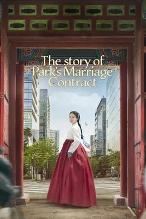ดูหนังออนไลน์ฟรี The Story of Park s Marriage Contract (2023) สัญญารักข้ามเวลา EP.1-12 (จบ)