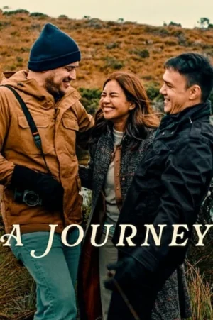 ดูหนังออนไลน์ฟรี A Journey (2024) เดินทางไกลเท่าใจฝัน