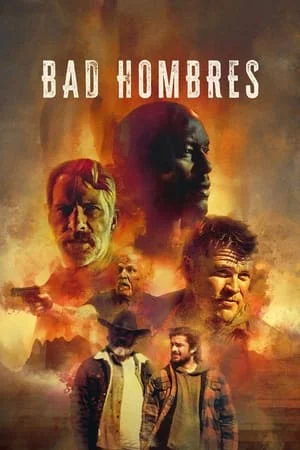 ดูหนังออนไลน์ Bad Hombres (2023) แบดโฮมเบรส