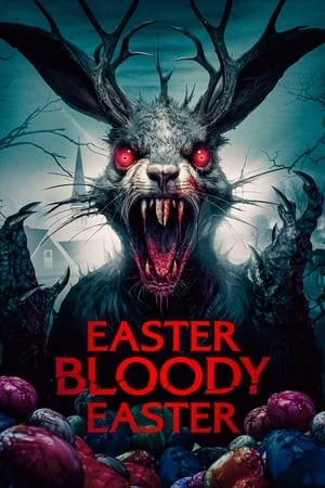 ดูหนังออนไลน์ Easter Bloody Easter (2024)