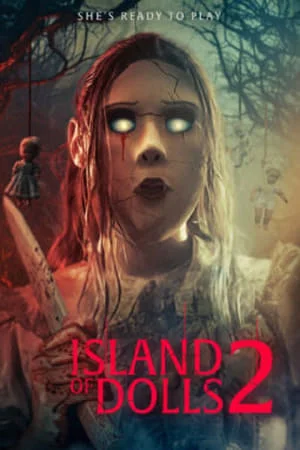 ดูหนังออนไลน์ฟรี Island of the Dolls 2 (2024)