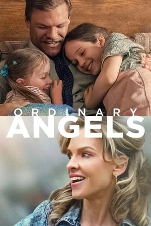 ดูหนังออนไลน์ฟรี Ordinary Angels (2024) ออดินารี่ แองเจิล
