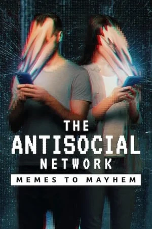 ดูหนังออนไลน์ฟรี The Antisocial Network (2024) มีมปั่นความวุ่นวาย