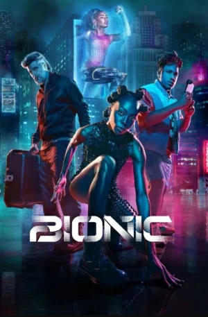 ดูหนังออนไลน์ Bionic (2024) เหนือมนุษย์