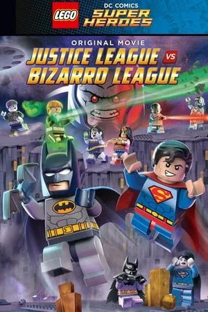 ดูหนังออนไลน์ฟรี LEGO DC COMICS SUPER HEROES JUSTICE LEAGUE VS BIZARRO LEAGUE (2015)
