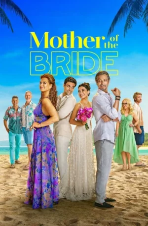ดูหนังออนไลน์ฟรี Mother of the Bride (2024) แม่เจ้าสาว