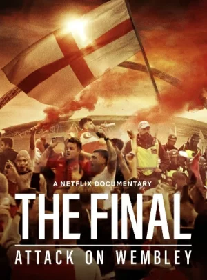 ดูหนังออนไลน์ฟรี The Final Attack on Wembley (2024) บุกเวมบลีย์