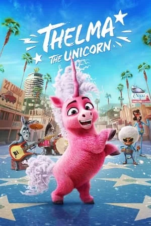 ดูหนังออนไลน์ฟรี Thelma the Unicorn (2024) ยูนิคอร์นน้อยเทลม่า
