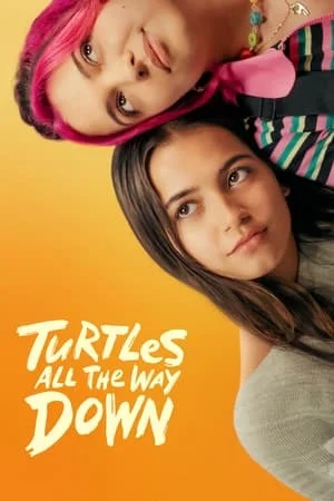 ดูหนังออนไลน์ฟรี Turtles All the Way Down (2024)
