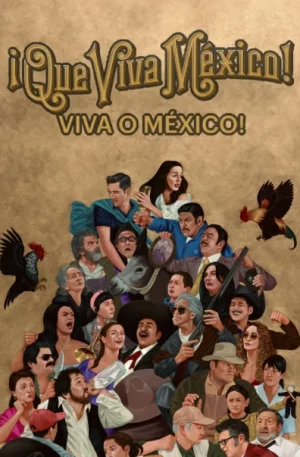 ดูหนังออนไลน์ฟรี iQue viva México (2023) เม็กซิโกจงเจริญ