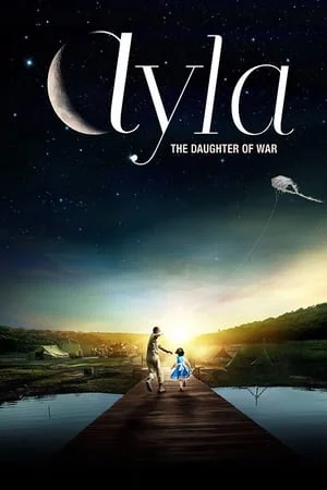 ดูหนังออนไลน์ฟรี Ayla The Daughter of War (2017) อัยลา เด็กหญิงจากสงคราม