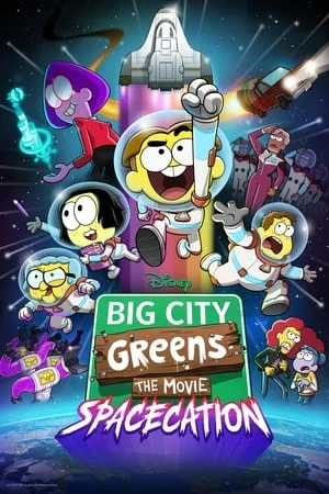ดูหนังออนไลน์ฟรี Big City Greens the Movie Spacecation (2024)
