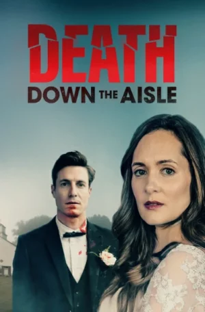ดูหนังออนไลน์ Death Down the Aisle (2024)