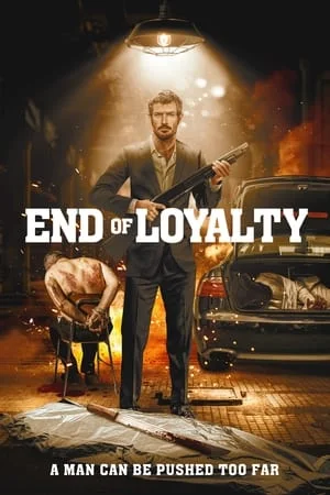 ดูหนังออนไลน์ฟรี End of Loyalty (2023)