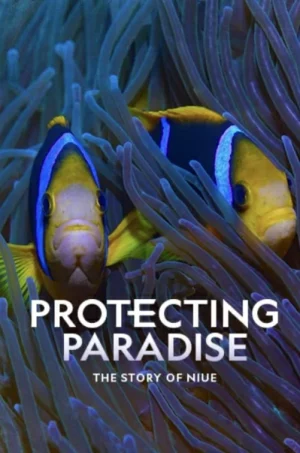 ดูหนังออนไลน์ฟรี Protecting Paradise The Story of Niue (2024)