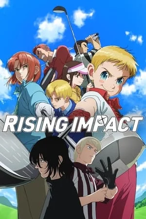 ดูหนังออนไลน์ฟรี Rising Impact (2024) ไรซิ่ง อิมแพ็ค EP.1-12 (จบ)