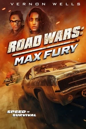 ดูหนังออนไลน์ฟรี Road Wars 2 Max Fury (2024) ซิ่งระห่ำถนน 2