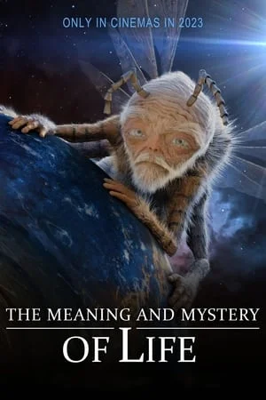 ดูหนังออนไลน์ฟรี The Meaning and Mystery of Life (2023)