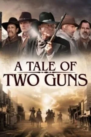 ดูหนังออนไลน์ A Tale of Two Guns (2022)
