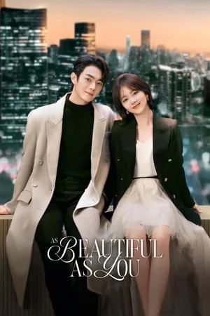 ดูหนังออนไลน์ฟรี As Beautiful As You (2024) เธอผู้เปล่งประกายกว่าแสงดาว EP.1-40 (จบ)