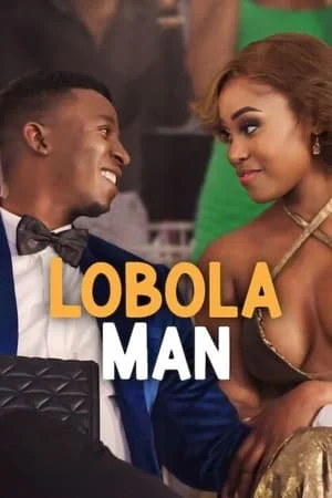 ดูหนังออนไลน์ฟรี Lobola Man (2024) โลโบลา แมน