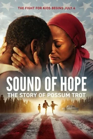 ดูหนังออนไลน์ฟรี Sound of Hope The Story of Possum Trot (2024)