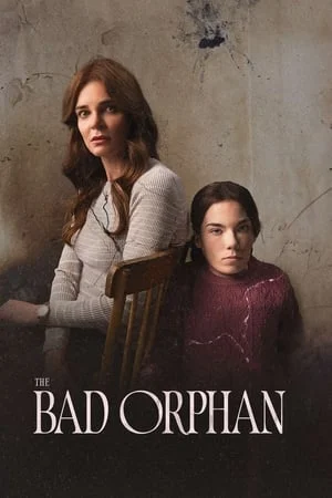 ดูหนังออนไลน์ฟรี The Bad Orphan (2024)