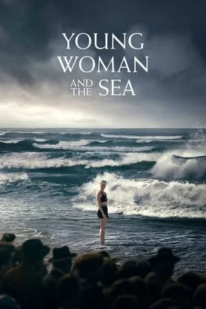 ดูหนังออนไลน์ฟรี Young Woman and the Sea (2024)