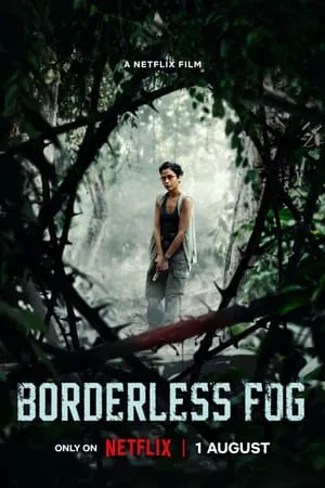 ดูหนังออนไลน์ฟรี Borderless Fog (2024) หมอกไร้พรมแดน