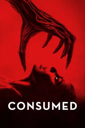 ดูหนังออนไลน์ฟรี Consumed (2024)