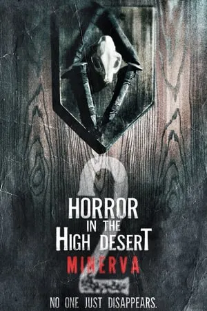 ดูหนังออนไลน์ Horror in the High Desert 2 Minerva (2023)