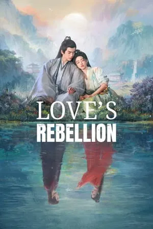 ดูหนังออนไลน์ Love s Rebellion (2024) เทพบุตรจุติมารัก EP.1-36 (จบ)