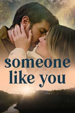 ดูหนังออนไลน์ Someone Like You (2024) ดุจดังเธอในดวงใจ