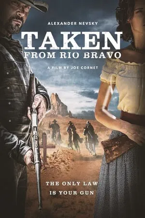 ดูหนังออนไลน์ฟรี Taken from Rio Bravo (2024)