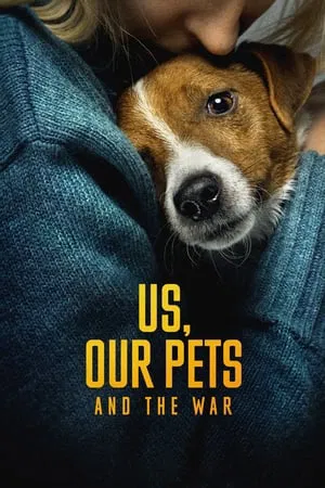 ดูหนังออนไลน์ฟรี Us Our Pets and the War (2024)